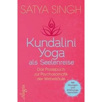 Kundalini Yoga als Seelenreise - Singh, Satya