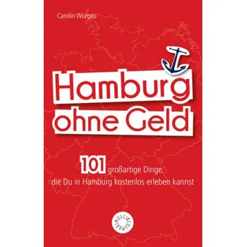 Populárně naučná literatura pro dospělé Hamburg ohne Geld - Wiechmann, Daniel