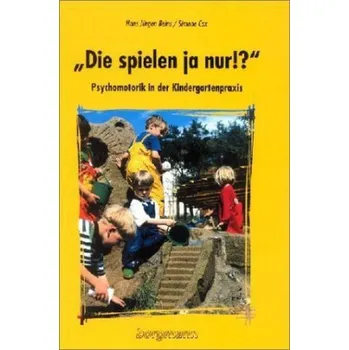 'Die spielen ja nur!?' - Beins, Hans J.