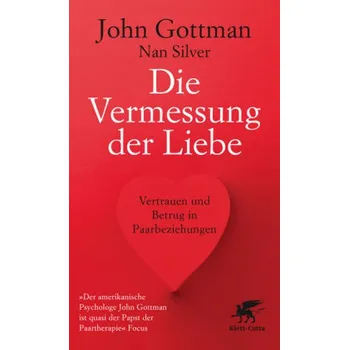 Die Vermessung der Liebe - Gottman, John [DE] (2019, Brožovaná, Klett-Cotta Verlag)