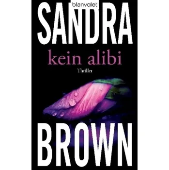 Kein Alibi - Sandra Brown