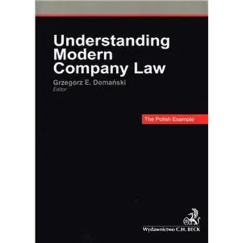 Understanding Modern Company Law - The Polish Example