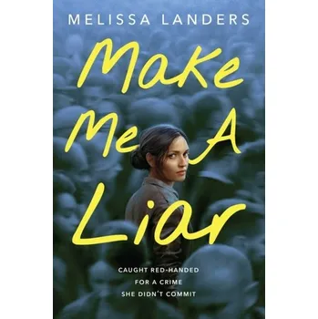 Make Me a Liar - Landers, Melissa