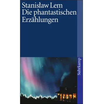Die phantastischen Erzählungen - Lem, Stanislaw