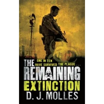 The Remaining: Extinction - Molles, D. J.