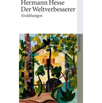 Der Weltverbesserer - Hermann Hesse