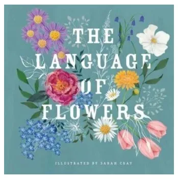 Osobní rozvoj The Language of Flowers - Cray, Sarah