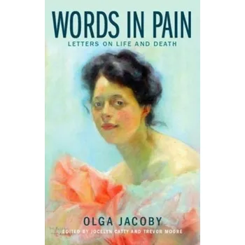 Literární biografie Words in Pain - Jacoby, Olga