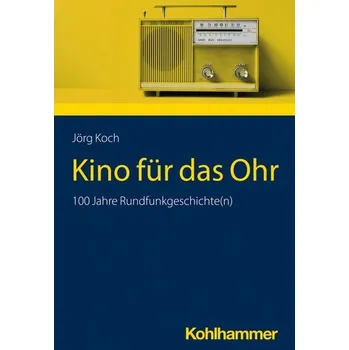 Kino für das Ohr - Koch, Jörg