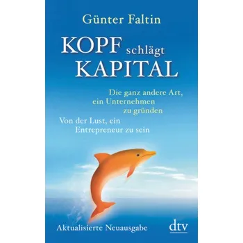 Literární biografie Kopf schlägt Kapital - Faltin, Günter [DE] (2017, Brožovaná, DTV)