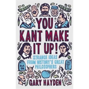 You Kant Make it Up! - Hayden, Gary