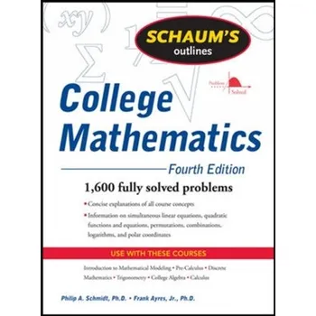 Matematika Schaum's Outline of College Mathematics, Fourth Edition - Schmidt, Philipp