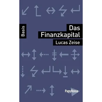 Das Finanzkapital - Zeise, Lucas