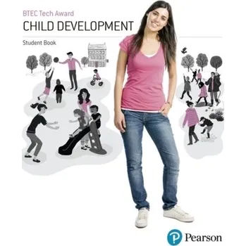 Učebnice BTEC Level 1/Level 2 Tech Award Child Development Student Book - Marshall-Gowen, Hayley; Walker-Cairns, Diane; Sayce, Claire