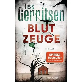 Blutzeuge - Gerritsen, Tess [DE] (2019, Brožovaná, Blanvalet Taschenbuchverl)