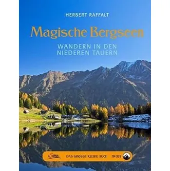 Magische Bergseen - Raffalt, Herbert