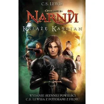 Opowieści z Narnii. T.2. Książę Kaspian w. filmowe - C.S. Lewis