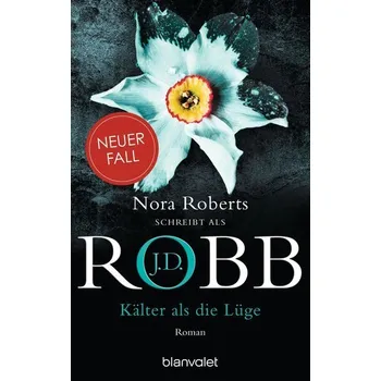 Kälter als die Lüge - J. D. Robb