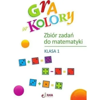 Cizojazyčná kniha Gra w kolory SP 1 Zbiór zadań z matematyki - Barbara Mazur, Beata Sokołowska, Małgorzata Wiązowska, Katarzyna Zagórska