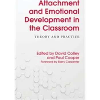 Attachment and Emotional Development in the Classroom