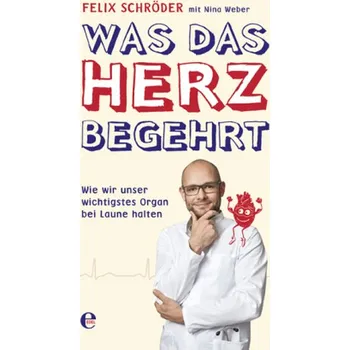 Was das Herz begehrt - Schröder, Felix