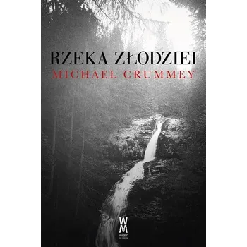Rzeka złodziei w.2 - Crummey Michael
