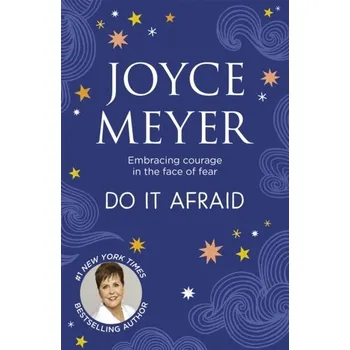 Populárně naučná literatura pro dospělé Do It Afraid - Joyce Meyer