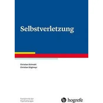 Selbstverletzung - Schmahl, Christian