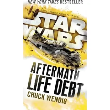 Star Wars: Aftermath: Life Debt - Wendig, Chuck