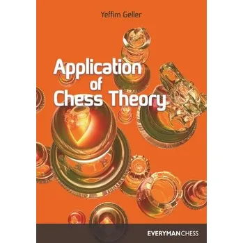 Application of Chess Theory - Geller, Efim