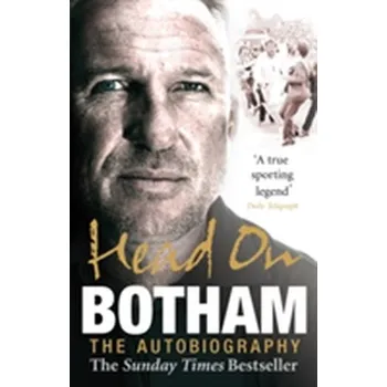 Literární biografie Head On - Ian Botham: The Autobiography - Botham, Ian