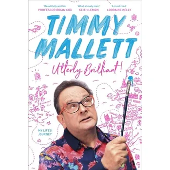 Beletrie pro dospělé Utterly Brilliant!: My Life's Journey - Mallett, Timmy