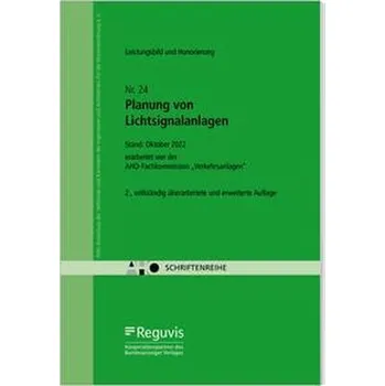 Leistungsbild und Honorierung - Planung von Lichtsignalanlagen [DE] (2022, Brožovaná, Reguvis Fachmedien GmbH)