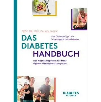 Das Diabetes-Handbuch - Kolpatzik, Kai