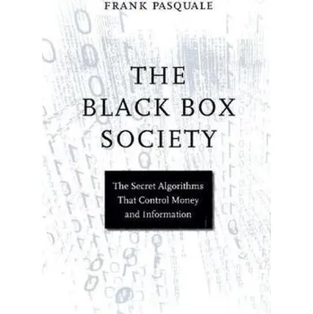 The Black Box Society - Pasquale, Frank