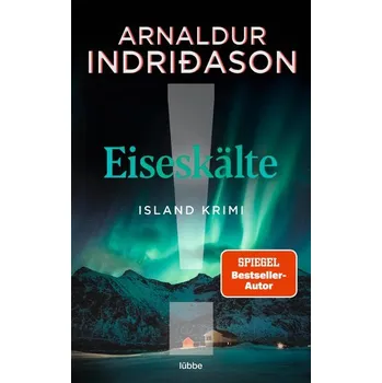 Eiseskälte - Indridason Arnaldur