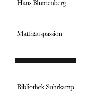 Populárně naučná literatura pro dospělé Matthäuspassion - Blumenberg, Hans