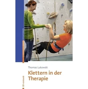 Klettern in der Therapie - Lukowski, Thomas