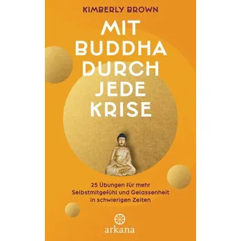 Osobní rozvoj Mit Buddha durch die Krise - Brown, Kimberly J