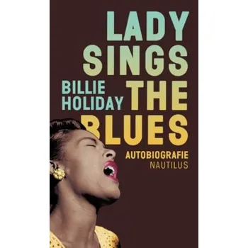 Literární biografie Lady sings the Blues - Holiday, Billie
