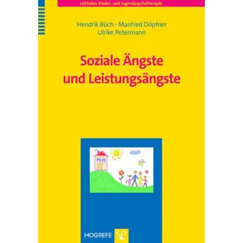 Soziale Ängste und Leistungsängste - Büch, Hendrik