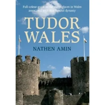 Tudor Wales - Amin, Nathen