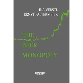 The Beer Monopoly - Verstl, Ina