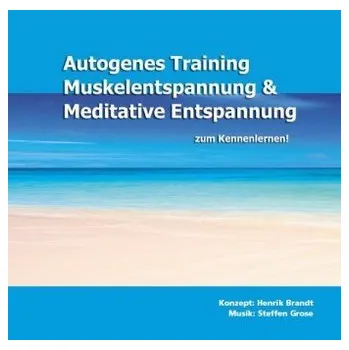 Autogenes Training, Muskelentspannung & Meditative Entspannung zum Kennenlernen, 1 Audio-CD - Grose, Steffen