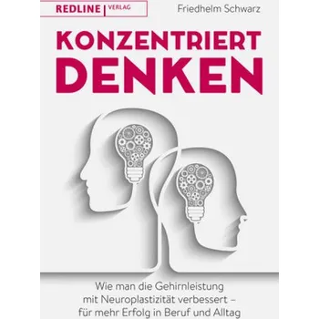 Konzentriert denken - Schwarz, Friedhelm