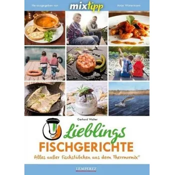 mixtipp: Lieblingsfischgerichte - Walter, Gerhard