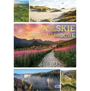 Cestování Polskie parki narodowe - opracowanie zbiorowe