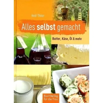 Alles selbst gemacht - Thaler, Heidi