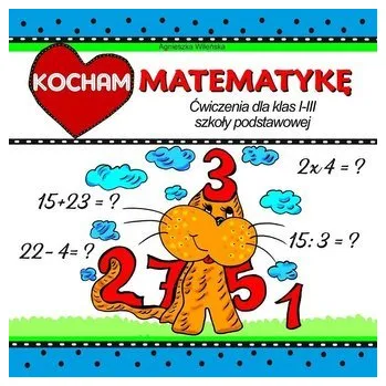 Bystrá hlava Kocham matematykę. Ćwiczenia dla klas 1-3 SP - Agnieszka Wileńska