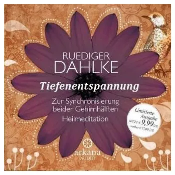 Tiefenentspannung zur Synchronisierung beider Gehirnhälften, Audio-CD - Dahlke, Ruediger